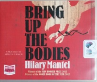 Bring Up The Bodies written by Hilary Mantel performed by Simon Vance on CD (Unabridged)